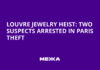 Louvre Jewelry Heist: Two Suspects Arrested in Paris Theft | Ukraine news