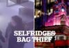 Video: Moment pickpocket swipes woman’s handbag in Selfridges Oxford Street