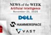 Artificial Intelligence News for the Week of November 21; Updates from Dell, Hammerspace, VAST Data & More