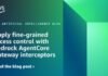 Apply fine-grained access control with Bedrock AgentCore Gateway interceptors