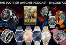 Scottish Watches Podcast #722 : We Get Spooked With The
Latest New Watches