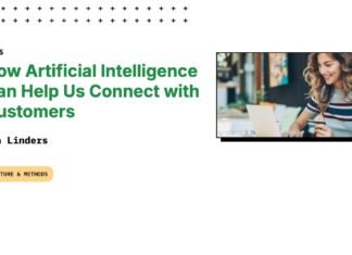 How Artificial Intelligence Can Help Us Connect with Customers