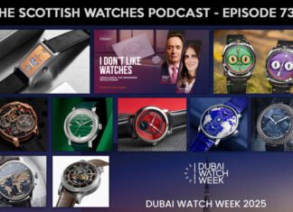 Scottish Watches Podcast #732 : Our Dubai Watch Week 2025
Debrief Deux!