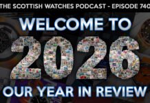 Scottish Watches Podcast #740 : Welcome to 2026 – Our Watch
Year In Review