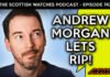 Scottish Watches Podcast #747 : Andrew Morgan Lets
Rip