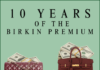 The Birkin Premium Is Going Up, Just Like the Prices