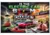 Is the electric car boom out of charge