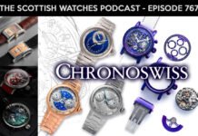 Scottish Watches Podcast #767 : Chronoswiss And The Vibrant
Art Of Watchmaking