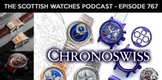 Scottish Watches Podcast #767 : Chronoswiss And The Vibrant
Art Of Watchmaking