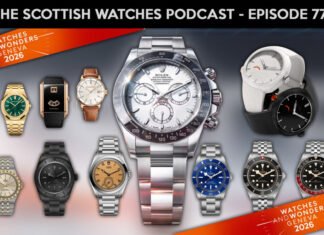 Scottish Watches Podcast #771 : Watches and Wonders 2026 –
Rolex, Tudor, Audemars Piguet and More – Part 1