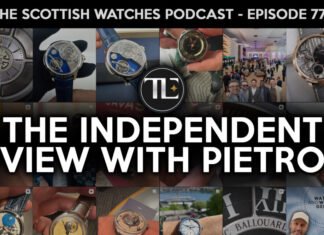 Scottish Watches Podcast #774 : The Independent View
With Pietro
