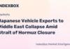 Japanese Vehicle Exports to Middle East Collapse Amid Strait of Hormuz Closure