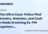 Plus Ultra Case: Police Find Jewelry, Watches, and Cash in Raids Involving Ex-PM Zapatero