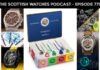 Scottish Watches Podcast #779 : Once Your Pop You Can’t
Stop!