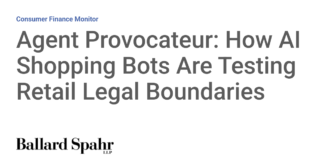 Agent Provocateur: How AI Shopping Bots Are Testing Retail Legal Boundaries