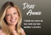 Dear Annie: I think my sister-in-law stole my late mother’s jewelry