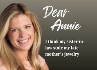 Dear Annie: I think my sister-in-law stole my late mother’s jewelry