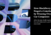 How BlackBerry Staged a Comeback by Winning Over Car Companies