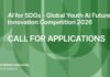 AI for SDGs – Global Youth AI Future Innovation Competition 2026 Call for Applications