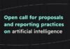Open call for proposals and reporting practices on artificial intelligence